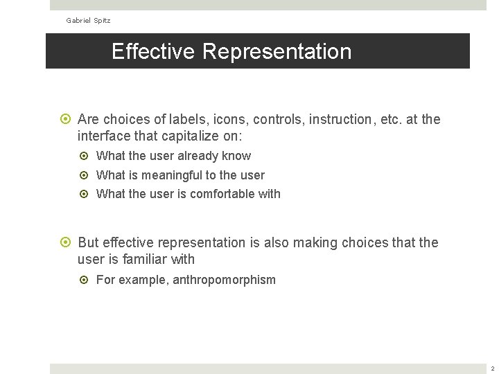 Gabriel Spitz Effective Representation Are choices of labels, icons, controls, instruction, etc. at the