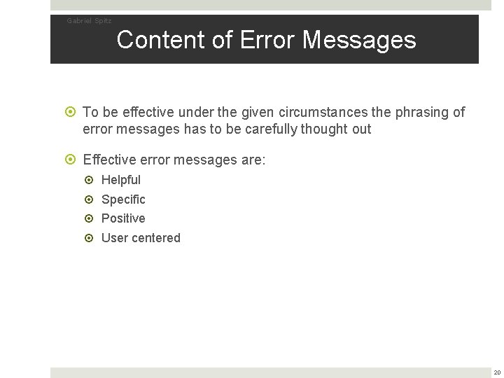 Gabriel Spitz Content of Error Messages To be effective under the given circumstances the