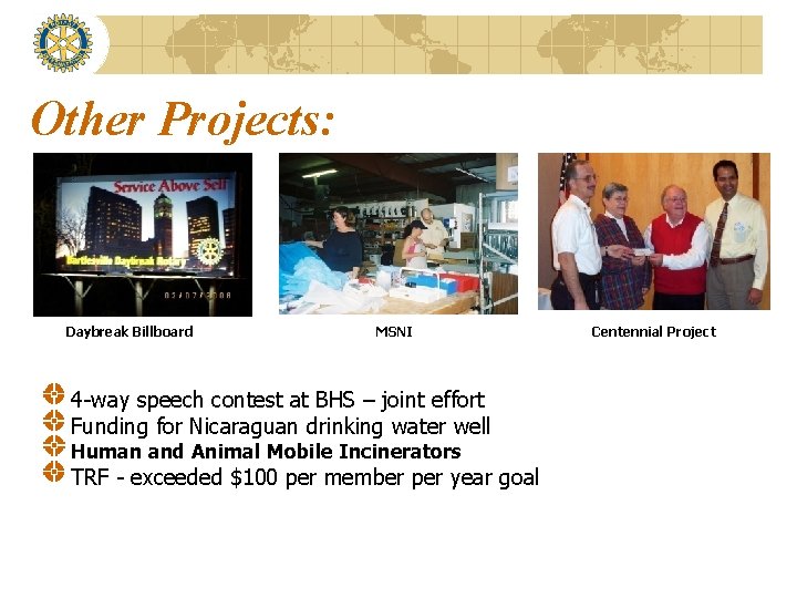 Other Projects: Daybreak Billboard MSNI 4 -way speech contest at BHS – joint effort