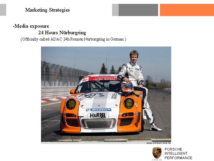 Marketing Strategies -Media exposure 24 Hours Nürburgring (Officially called ADAC 24 h Rennen Nürburgring