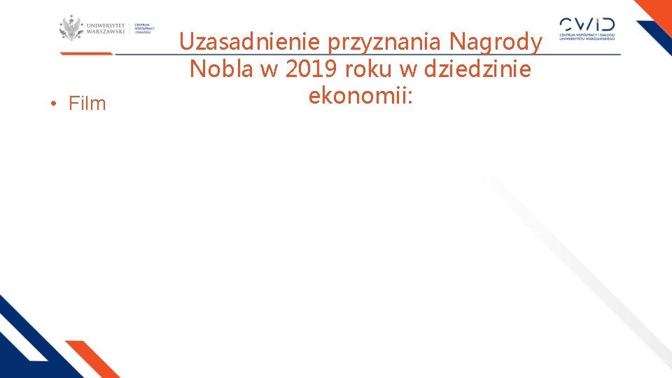  • Film Uzasadnienie przyznania Nagrody Nobla w 2019 roku w dziedzinie ekonomii: 