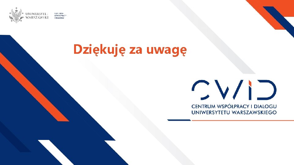 Dziękuję za uwagę 