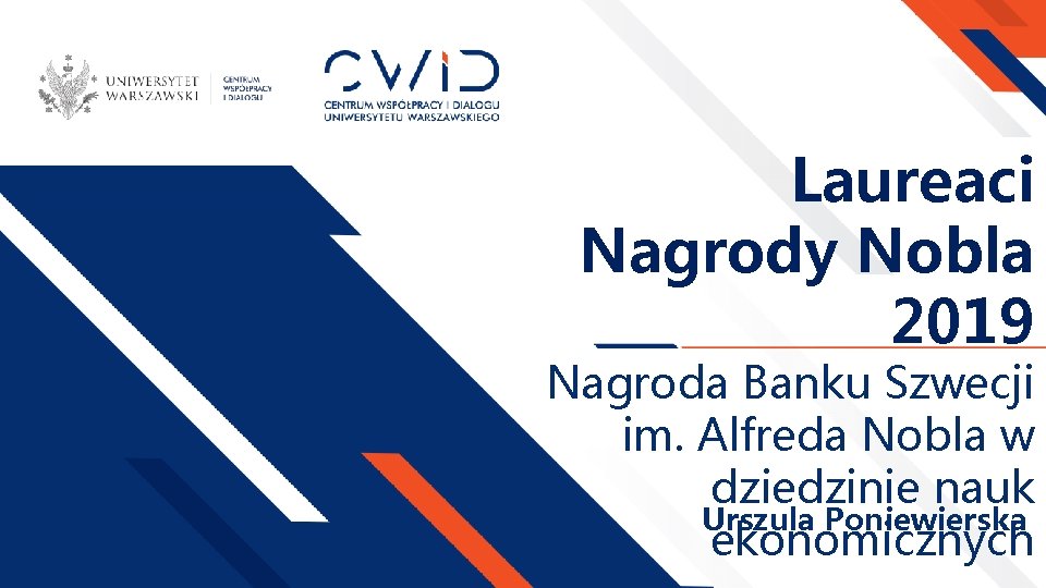 Laureaci Nagrody Nobla 2019 Nagroda Banku Szwecji im. Alfreda Nobla w dziedzinie nauk Urszula