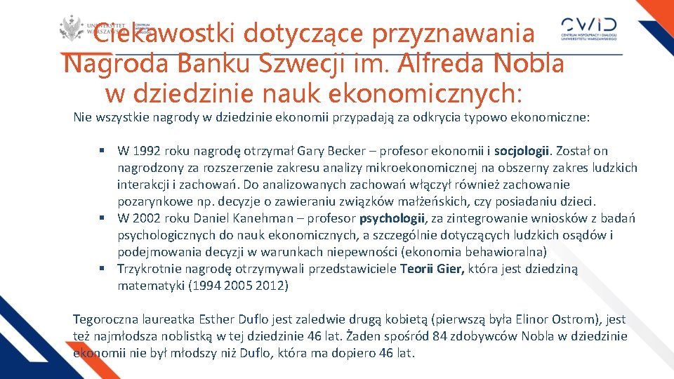 Ciekawostki dotyczące przyznawania Nagroda Banku Szwecji im. Alfreda Nobla w dziedzinie nauk ekonomicznych: Nie