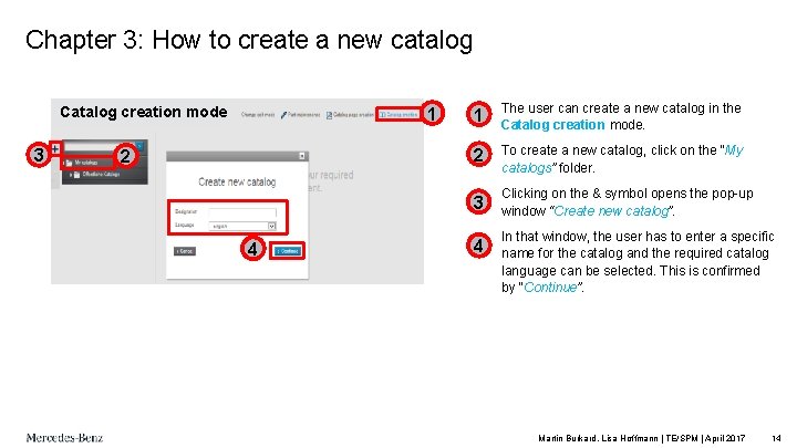 Chapter 3: How to create a new catalog Catalog creation mode 3 1 2