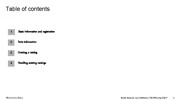 Table of contents 1 Basic information and registration 2 Parts information 3 Creating a