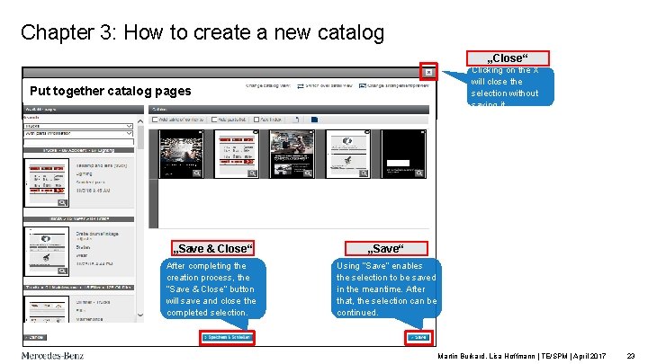 Chapter 3: How to create a new catalog „Close“ Clicking on the X will