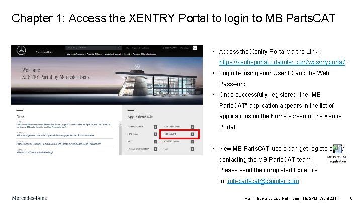 Chapter 1: Access the XENTRY Portal to login to MB Parts. CAT • Access