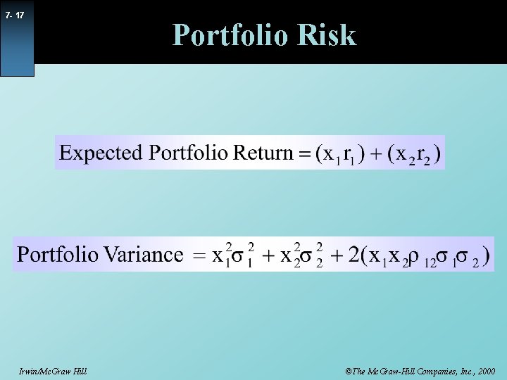 7 - 17 Irwin/Mc. Graw Hill Portfolio Risk ©The Mc. Graw-Hill Companies, Inc. ,