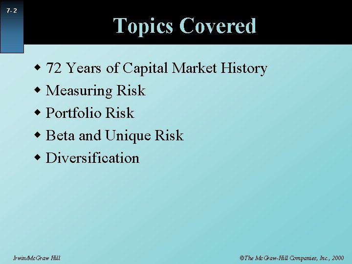 7 - 2 Topics Covered w 72 Years of Capital Market History w Measuring