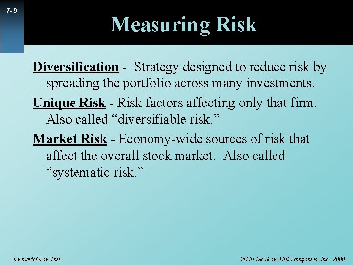 7 - 9 Measuring Risk Diversification - Strategy designed to reduce risk by spreading