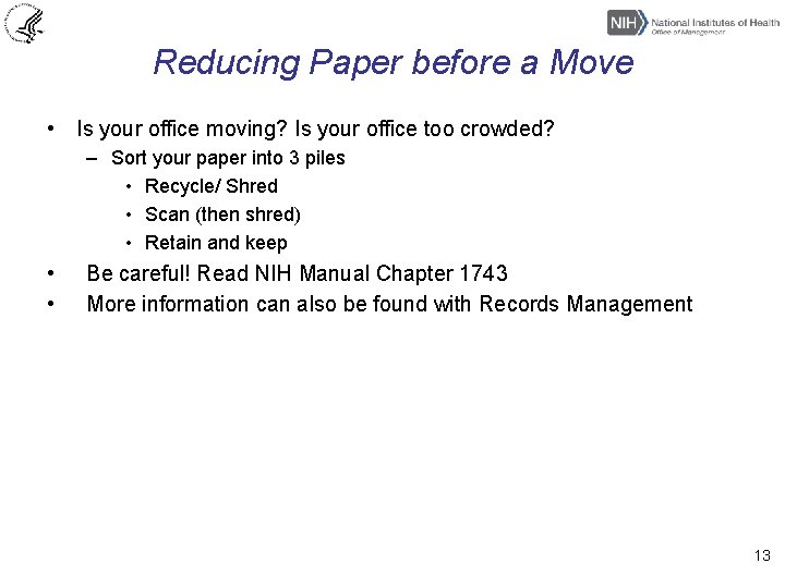 Reducing Paper before a Move • Is your office moving? Is your office too