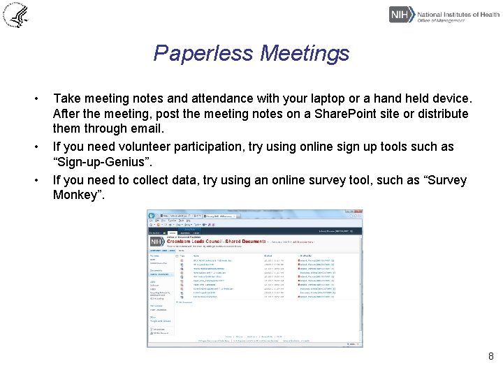 Paperless Meetings • • • Take meeting notes and attendance with your laptop or