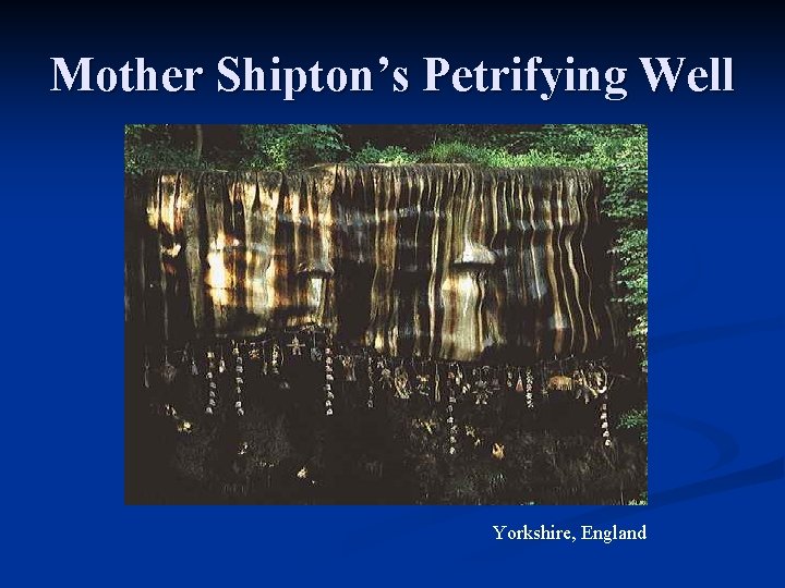 Mother Shipton’s Petrifying Well Yorkshire, England 