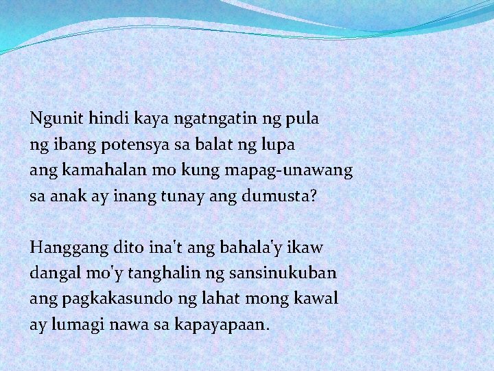 Ngunit hindi kaya ngatin ng pula ng ibang potensya sa balat ng lupa ang Ngunit hindi kaya ngatin ng pula ng ibang potensya sa balat ng lupa ang