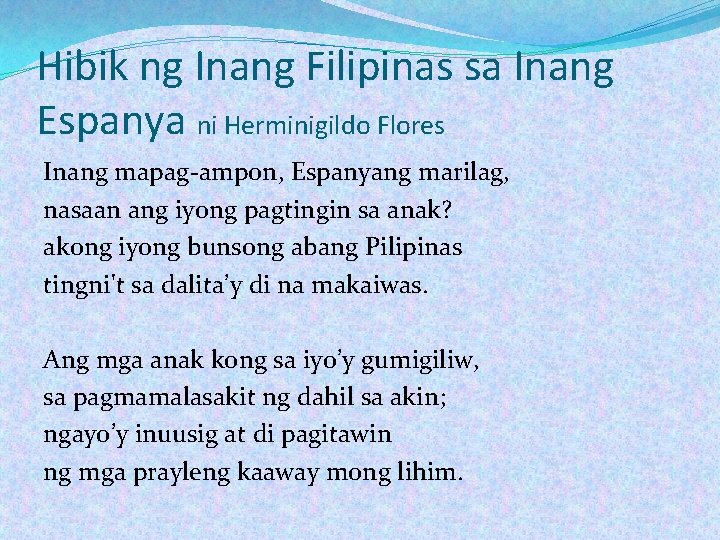 Hibik ng Inang Filipinas sa Inang Espanya ni Herminigildo Flores Inang mapag-ampon, Espanyang marilag,