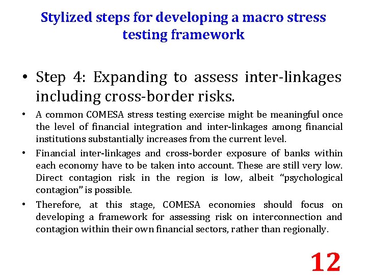 Stylized steps for developing a macro stress testing framework • Step 4: Expanding to