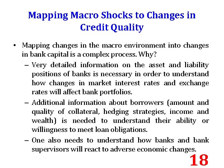 Mapping Macro Shocks to Changes in Credit Quality • Mapping changes in the macro