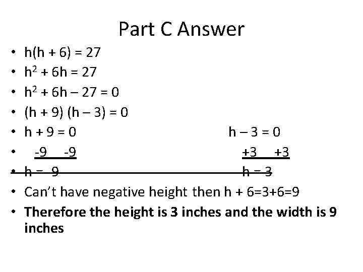 Part C Answer • • • h(h + 6) = 27 h 2 +