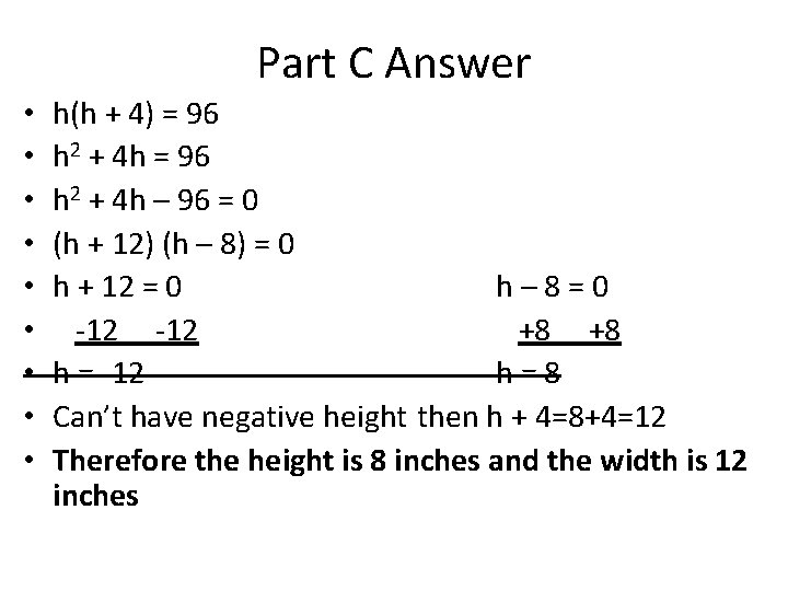 Part C Answer • • • h(h + 4) = 96 h 2 +