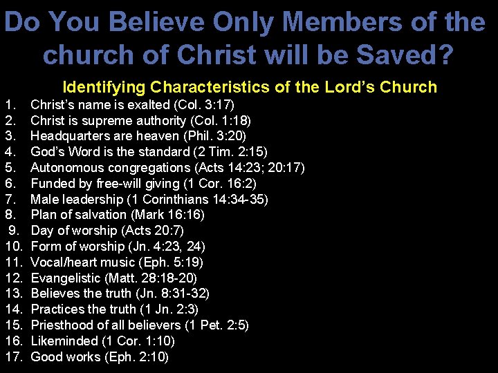 Do You Believe Only Members of the church of Christ will be Saved? Identifying