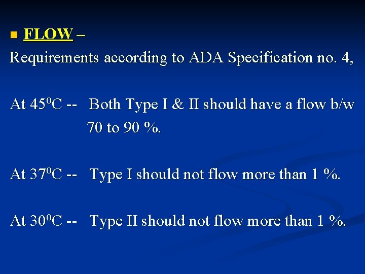 FLOW – Requirements according to ADA Specification no. 4, n At 450 C -- FLOW – Requirements according to ADA Specification no. 4, n At 450 C --
