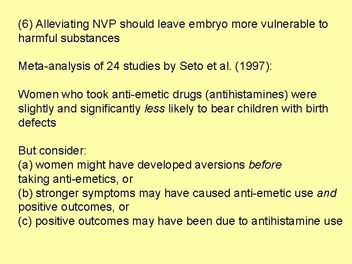 (6) Alleviating NVP should leave embryo more vulnerable to harmful substances Meta-analysis of 24