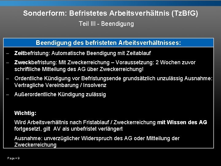 Sonderform: Befristetes Arbeitsverhältnis (Tz. Bf. G) Teil III - Beendigung des befristeten Arbeitsverhältnisses: -