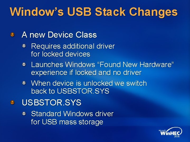 Window’s USB Stack Changes A new Device Class Requires additional driver for locked devices