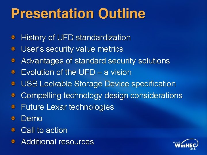 Presentation Outline History of UFD standardization User’s security value metrics Advantages of standard security