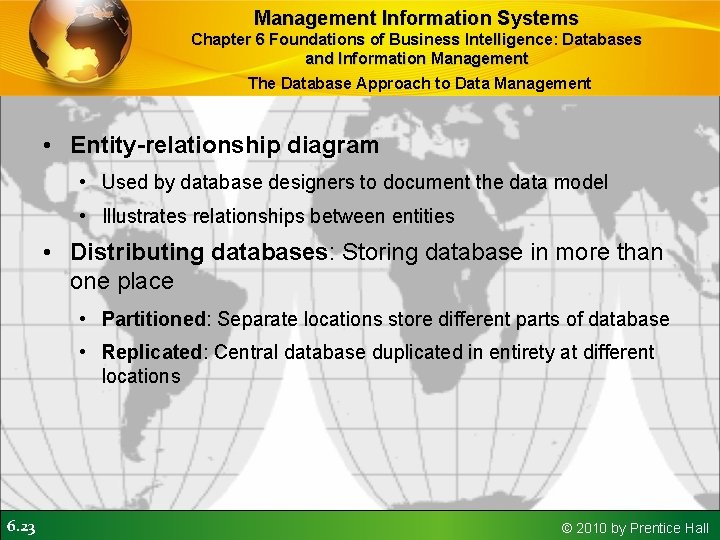 Management Information Systems Chapter 6 Foundations of Business Intelligence: Databases and Information Management The