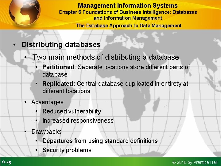 Management Information Systems Chapter 6 Foundations of Business Intelligence: Databases and Information Management The