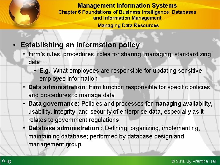Management Information Systems Chapter 6 Foundations of Business Intelligence: Databases and Information Management Managing