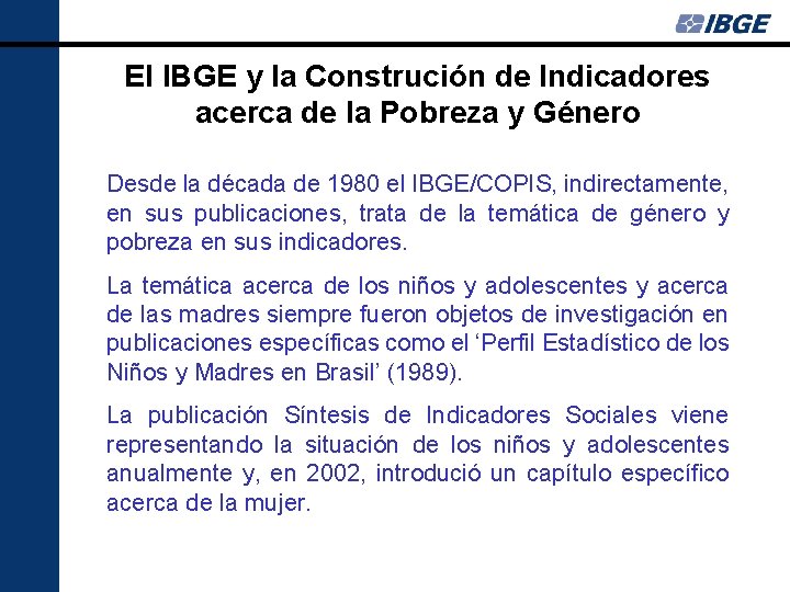 El IBGE y la Construción de Indicadores acerca de la Pobreza y Género Desde