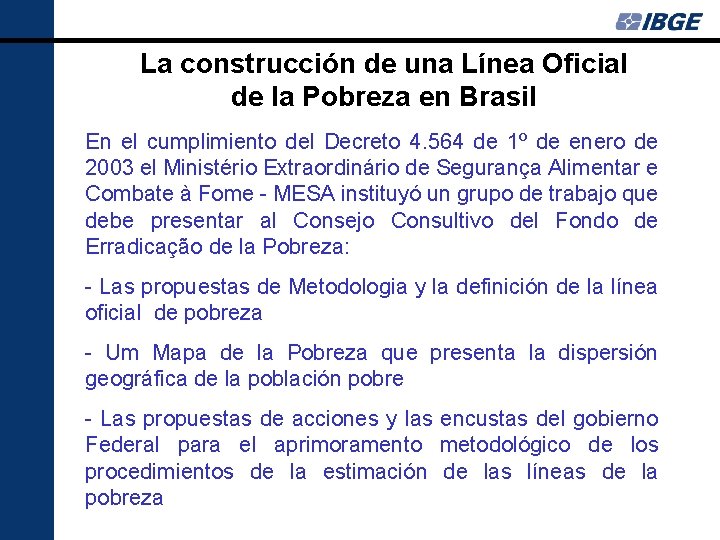 La construcción de una Línea Oficial de la Pobreza en Brasil En el cumplimiento