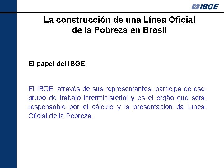 La construcción de una Línea Oficial de la Pobreza en Brasil El papel del