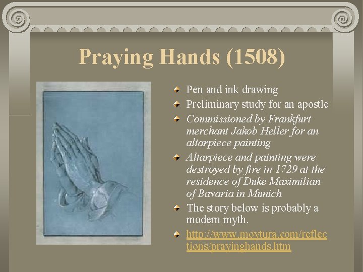 Praying Hands (1508) Pen and ink drawing Preliminary study for an apostle Commissioned by
