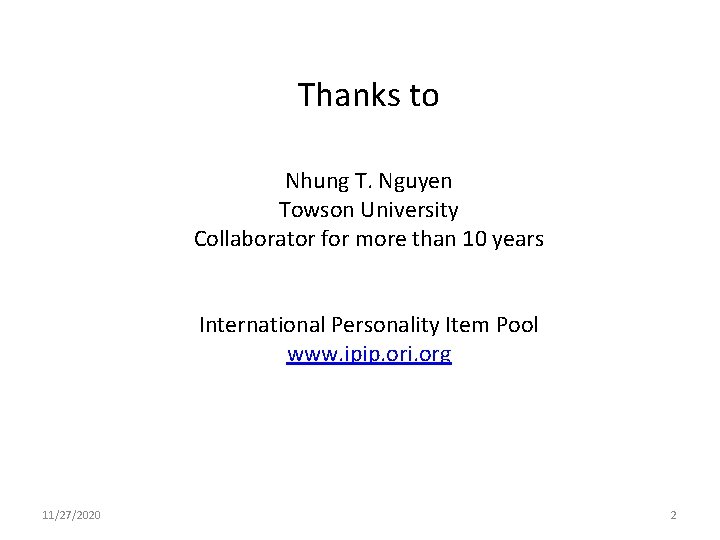 Thanks to Nhung T. Nguyen Towson University Collaborator for more than 10 years International