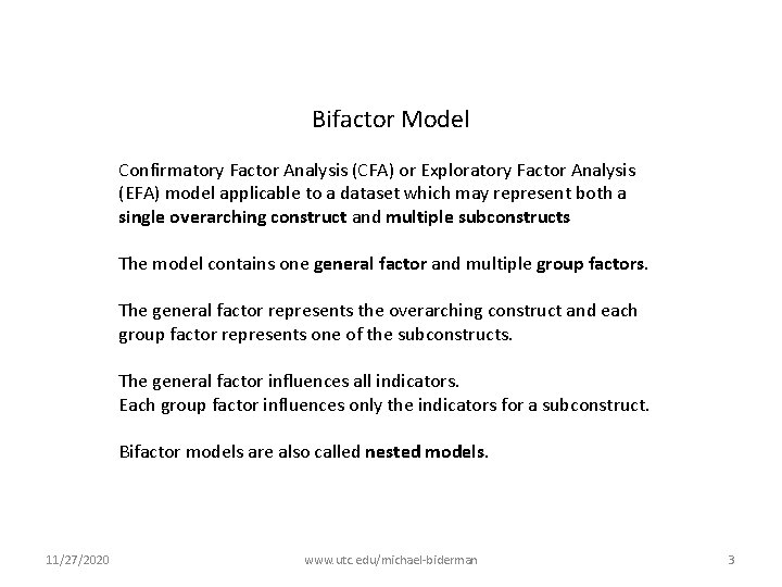 Bifactor Model Confirmatory Factor Analysis (CFA) or Exploratory Factor Analysis (EFA) model applicable to