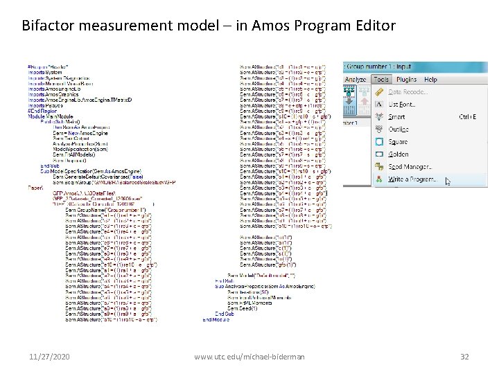 Bifactor measurement model – in Amos Program Editor 11/27/2020 www. utc. edu/michael-biderman 32 