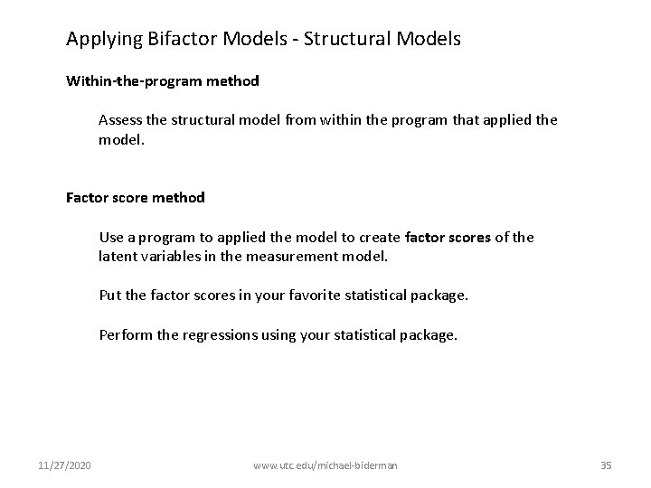 Applying Bifactor Models - Structural Models Within-the-program method Assess the structural model from within