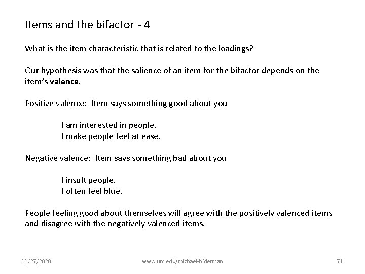 Items and the bifactor - 4 What is the item characteristic that is related