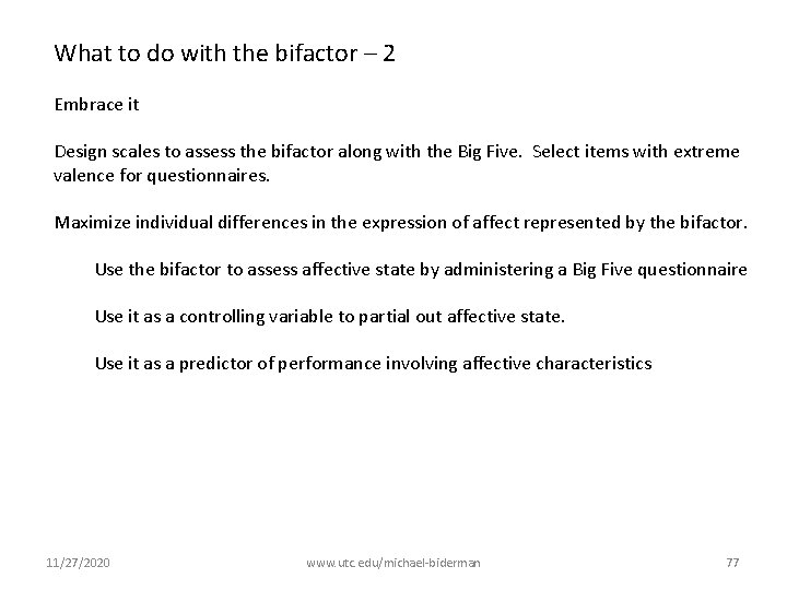 What to do with the bifactor – 2 Embrace it Design scales to assess