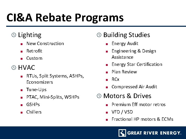 CI&A Rebate Programs » Lighting ■ ■ ■ New Construction Retrofit Custom » HVAC