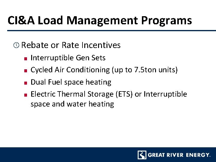 CI&A Load Management Programs » Rebate or Rate Incentives ■ ■ Interruptible Gen Sets