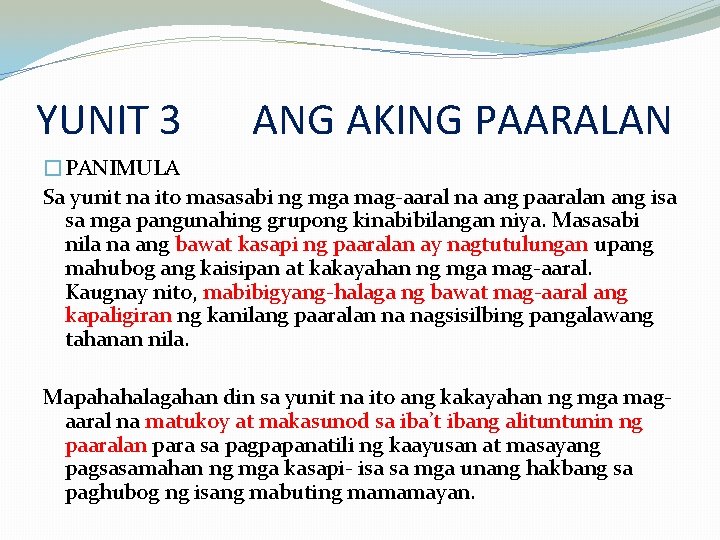 YUNIT 3 ANG AKING PAARALAN �PANIMULA Sa yunit na ito masasabi ng mga mag-aaral