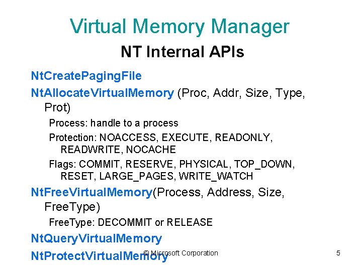 Virtual Memory Manager NT Internal APIs Nt. Create. Paging. File Nt. Allocate. Virtual. Memory