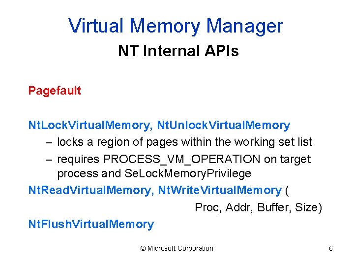 Virtual Memory Manager NT Internal APIs Pagefault Nt. Lock. Virtual. Memory, Nt. Unlock. Virtual.