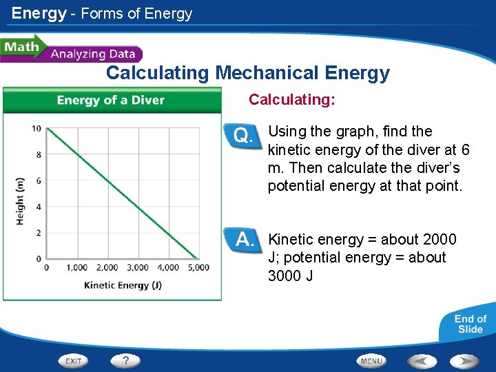 Energy - Forms of Energy Calculating Mechanical Energy Calculating: Using the graph, find the