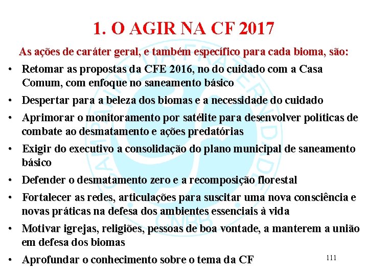 1. O AGIR NA CF 2017 As ações de caráter geral, e também específico